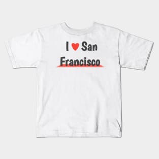 San Francisco- t-shirt I love san Francisco Kids T-Shirt